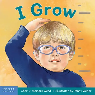 Yo Crezco: Un Libro Sobre El Crecimiento Físico, Social Y Emocional - I Grow: A Book about Physical, Social, and Emotional Growth