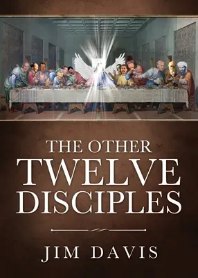 Los otros doce discípulos - The Other Twelve Disciples