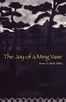 La alegría de un jarrón Ming: Poemas de Ruth Dallas - The Joy of a Ming Vase: Poems by Ruth Dallas