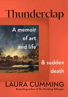 Thunderclap: Memorias de arte, vida y muerte súbita - Thunderclap: A Memoir of Art and Life and Sudden Death