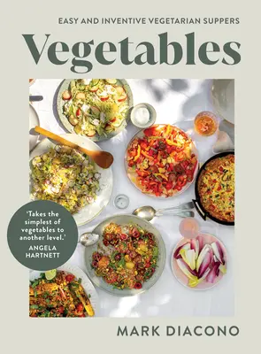 Verduras: Cenas vegetarianas fáciles e ingeniosas - Vegetables: Easy and Inventive Vegetarian Suppers