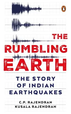 La tierra que retumba: La historia de los terremotos indios - The Rumbling Earth: The Story of Indian Earthquakes