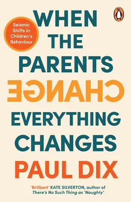 Cuando cambian los padres, cambia todo: Cambios sísmicos en el comportamiento infantil - When the Parents Change, Everything Changes: Seismic Shifts in Children's Behaviour