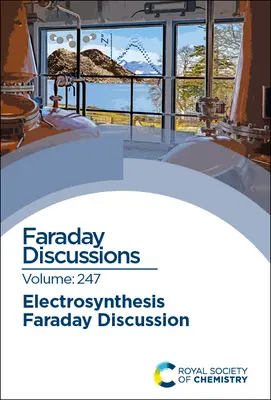 Electrosíntesis: Debate Faraday 247 - Electrosynthesis: Faraday Discussion 247