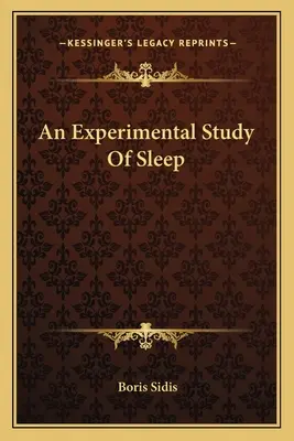 Un estudio experimental del sueño - An Experimental Study Of Sleep