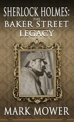 Sherlock Holmes: El legado de Baker Street - Sherlock Holmes: The Baker Street Legacy