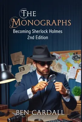 Las Monografías: Convertirse en Sherlock Holmes - The Monographs: Becoming Sherlock Holmes