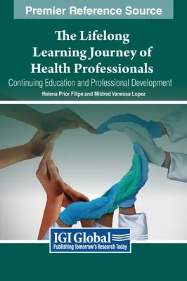 El itinerario de aprendizaje permanente de los profesionales de la salud: Formación continua y desarrollo profesional - The Lifelong Learning Journey of Health Professionals: Continuing Education and Professional Development