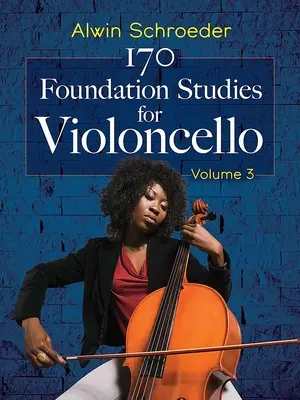 170 Estudios fundamentales para violonchelo: Volumen 3 - 170 Foundation Studies for Violoncello: Volume 3