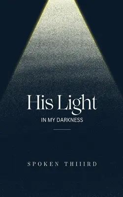 Su luz en mi oscuridad - His Light In My Darkness