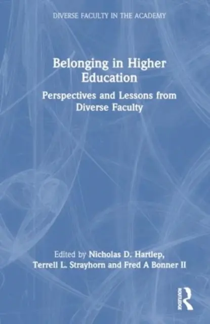 Belonging in Higher Education: Perspectivas y lecciones del profesorado diverso - Belonging in Higher Education: Perspectives and Lessons from Diverse Faculty