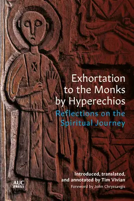 Exhortación a los monjes por Hiperechios: Reflexiones sobre el viaje espiritual - Exhortation to the Monks by Hyperechios: Reflections on the Spiritual Journey