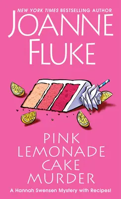 El asesinato de la tarta de limonada rosa: A Delightful & Irresistible Culinary Cozy Mystery with Recipes (Un delicioso e irresistible misterio culinario con recetas) - Pink Lemonade Cake Murder: A Delightful & Irresistible Culinary Cozy Mystery with Recipes