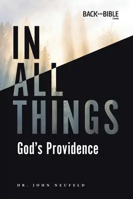 En todas las cosas: La Providencia de Dios - In All Things: God's Providence