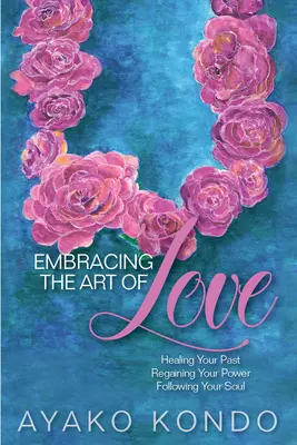 El arte de amar - Embracing the Art of Love