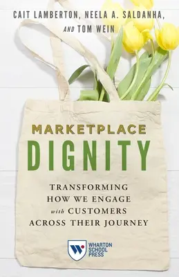 Dignidad en el mercado: Transformar la forma de relacionarse con los clientes a lo largo de su viaje - Marketplace Dignity: Transforming How We Engage with Customers Across Their Journey