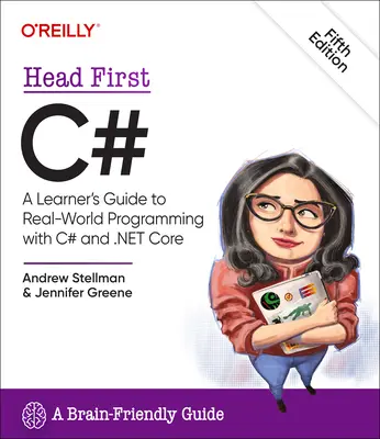 Head First C#: Guía del estudiante para la programación en el mundo real con C# y .Net - Head First C#: A Learner's Guide to Real-World Programming with C# and .Net