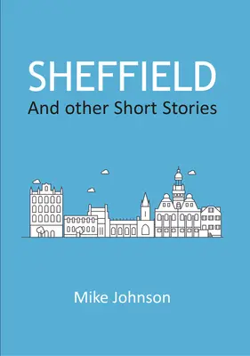 Sheffield: Y otros cuentos - Sheffield: And other Short Stories