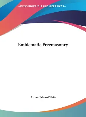 Masonería emblemática - Emblematic Freemasonry