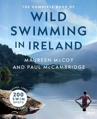 El libro completo de la natación salvaje en Irlanda - The Complete Book of Wild Swimming in Ireland