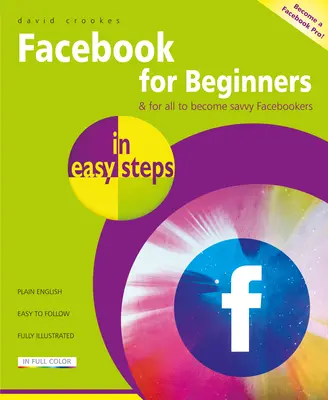 Facebook para principiantes en sencillos pasos - Facebook for Beginners in Easy Steps