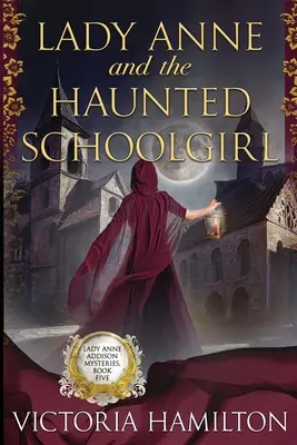 Lady Anne y la colegiala embrujada - Lady Anne and the Haunted Schoolgirl