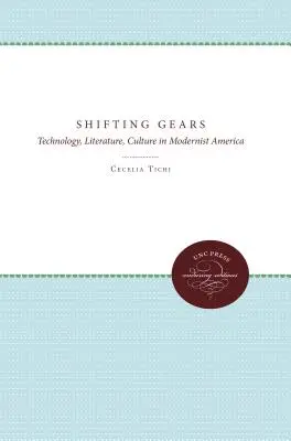 Cambiando de marcha: Tecnología, literatura y cultura en la América modernista - Shifting Gears: Technology, Literature, Culture in Modernist America