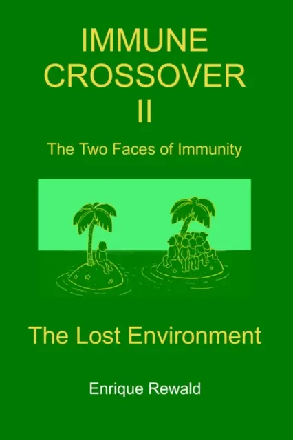 Immune Crossover II - Las dos caras de la inmunidad - El entorno perdido - Immune Crossover II - The Two Faces of Immunity - The Lost Environment