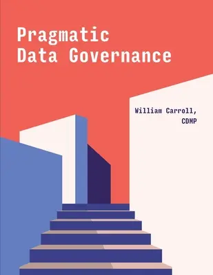 Gobernanza pragmática de datos - Pragmatic Data Governance