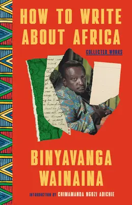 Cómo escribir sobre África: Obras Completas - How to Write about Africa: Collected Works