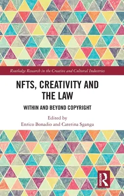 NFT, creatividad y derecho: Más allá de los derechos de autor - NFTs, Creativity and the Law: Within and Beyond Copyright