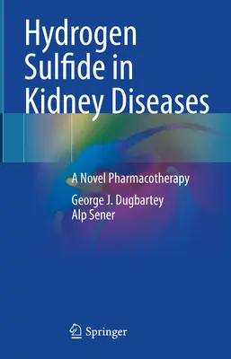 El sulfuro de hidrógeno en las enfermedades renales: Una nueva farmacoterapia - Hydrogen Sulfide in Kidney Diseases: A Novel Pharmacotherapy