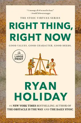 Right Thing, Right Now: Buenos valores. Buen carácter. Buenas acciones. - Right Thing, Right Now: Good Values. Good Character. Good Deeds.