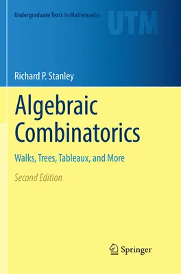 Combinatoria algebraica: Paseos, árboles, cuadros y más - Algebraic Combinatorics: Walks, Trees, Tableaux, and More