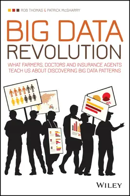 La revolución de los macrodatos: Lo que agricultores, médicos y agentes de seguros nos enseñan sobre el descubrimiento de patrones de Big Data - Big Data Revolution: What Farmers, Doctors and Insurance Agents Teach Us about Discovering Big Data Patterns