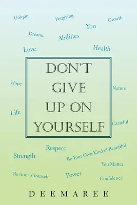 No te rindas - Don't Give up on Yourself