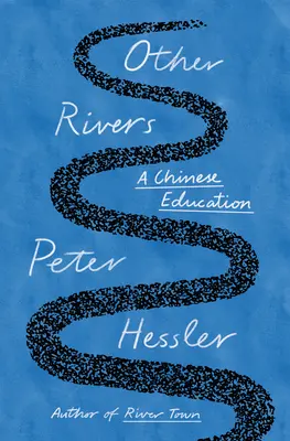 Otros ríos: Una educación china - Other Rivers: A Chinese Education