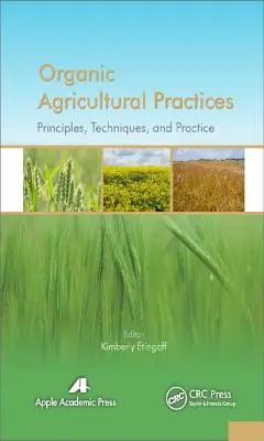 Prácticas de agricultura ecológica: Alternativas a los sistemas agrícolas convencionales - Organic Agricultural Practices: Alternatives to Conventional Agricultural Systems