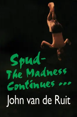 Spud-La locura continúa... - Spud-The Madness Continues...