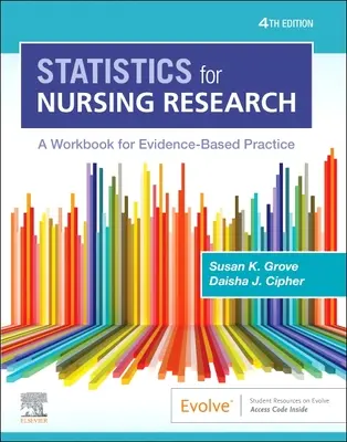 Estadísticas para la investigación en enfermería: Un libro de trabajo para la práctica basada en la evidencia - Statistics for Nursing Research: A Workbook for Evidence-Based Practice