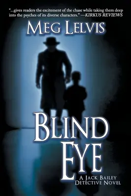 El ojo ciego: Una novela de Jack Bailey - Blind Eye: A Jack Bailey Novel