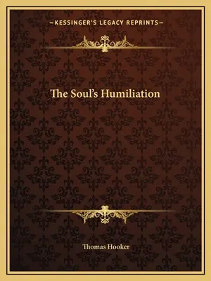 La humillación del alma - The Soul's Humiliation
