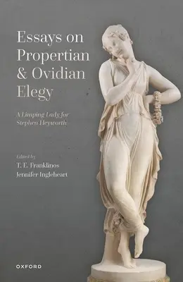 Ensayos sobre la elegía propertiana y ovidiana - Essays on Propertian and Ovidian Elegy