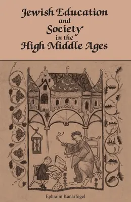 Educación y sociedad judías en la Alta Edad Media - Jewish Education and Society in the High Middle Ages