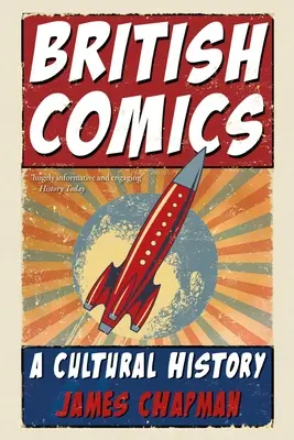 Cómics británicos: Una historia cultural - British Comics: A Cultural History