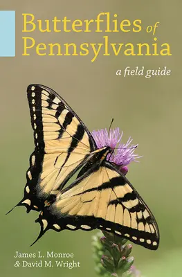 Mariposas de Pensilvania: Guía de campo - Butterflies of Pennsylvania: A Field Guide