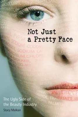 No sólo una cara bonita: El lado feo de la industria de la belleza - Not Just a Pretty Face: The Ugly Side of the Beauty Industry