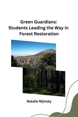 Guardianes verdes: Los estudiantes abren camino en la restauración forestal - Green Guardians: Students Leading the Way in Forest Restoration
