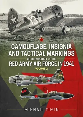 Camuflaje, insignias y marcas tácticas de los aviones de las Fuerzas Aéreas del Ejército Rojo en 1941 - Camouflage, Insignia and Tactical Markings of the Aircraft of the Red Army Air Force in 1941