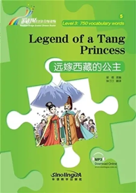 La leyenda de una princesa Tang - Rainbow Bridge Graded Chinese Reader, Level 3: 750 Vocabulary Words - Legend of a Tang Princess - Rainbow Bridge Graded Chinese Reader, Level 3: 750 Vocabulary Words